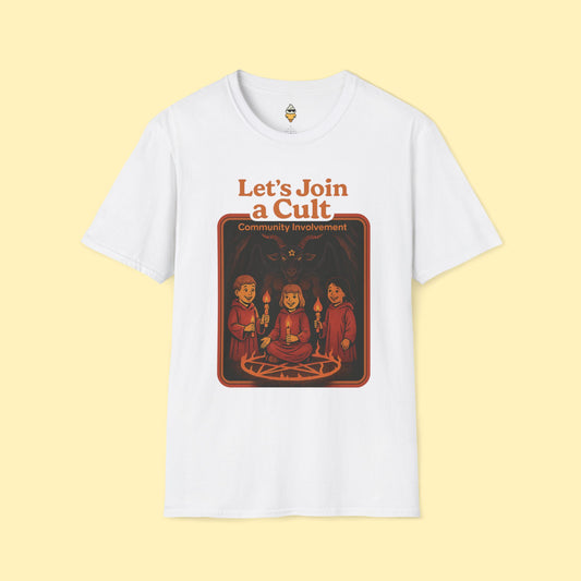 Let's Join a Cult T-Shirt