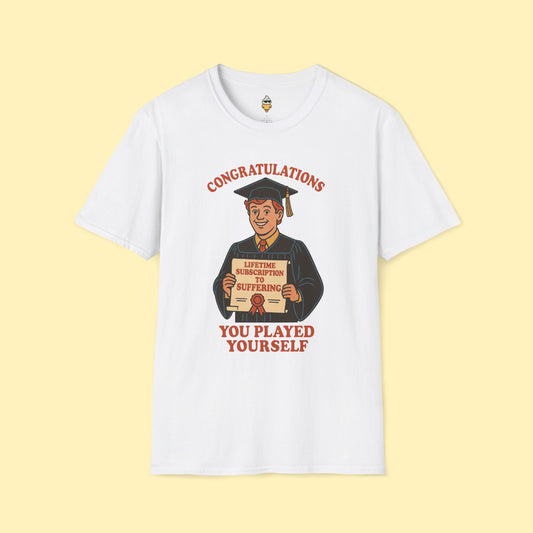 You Played Yourself Graduation T-Shirt